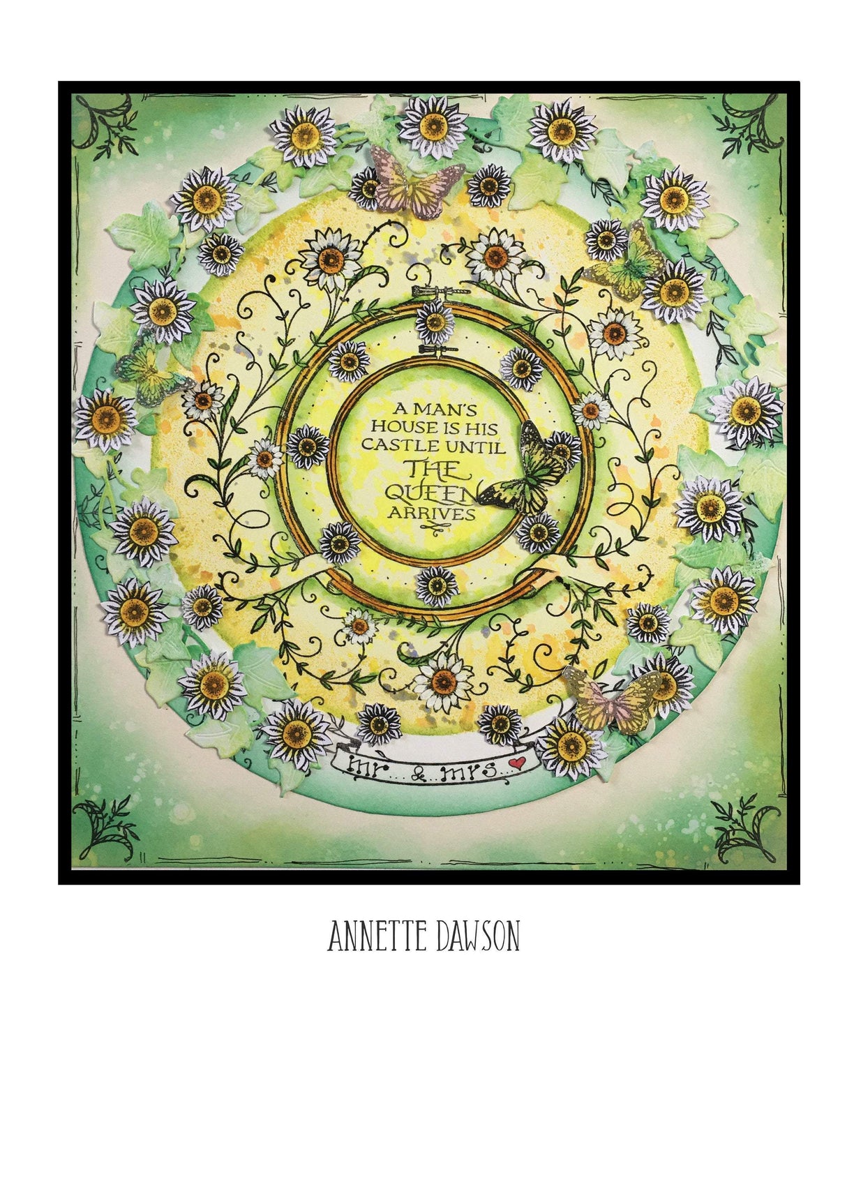 Summer Hoop A5 Clear Stamp Set Artwork by Annette Dawson featuring floral designs and the quote "A man's house is his castle until the queen arrives."