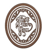 Sue Wilson Dies - Expressions Collection - Ornate Oval - Just for You